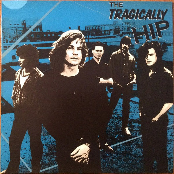 The Tragically Hip – The Tragically Hip