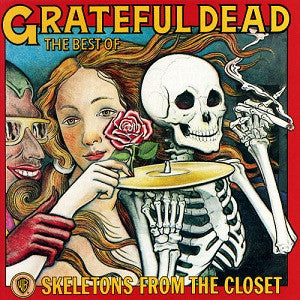 Grateful Dead* – The Best Of Skeletons From The Closet
